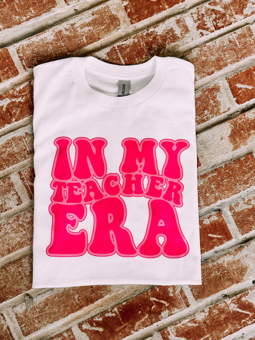 In My Teacher Era Tee