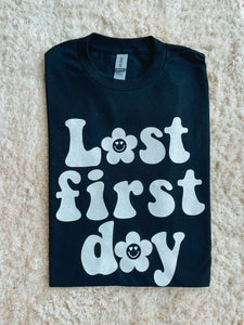 Last first day tee